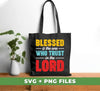 Blessed Is The One Who Trust In The Lord, Christian, Digital Files, Png Sublimation