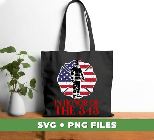 In Honor Of The 343, Retro Firefighter, American Firefighter, Digital Files, Png Sublimation