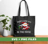 Horror Santa, There's Some Ho's In This House, Trendy Xmas, Digital Files, Png Sublimation