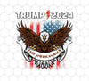 Trump 2024, Take American Back, Pro Trump, Trump Fan, Png For Shirts, Png Sublimation