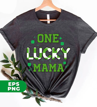 One Lucky Mama, Love Mom, Mother's Day Gift, Lucky Mama, Digital Files, Png Sublimation