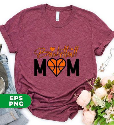 Basketball Mom, Love Basketball, Love Mom, Basketball Lover, Digital Files, Png Sublimation