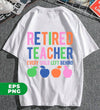 Retired Teacher, Every Child Left Behind, Love Apple, Digital Files, Png Sublimation