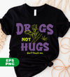 Drugs Not Hugs, Don't Touch Me, Love Drug, Drug Is My Life, Digital Files, Png Sublimation