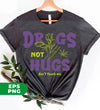 Drugs Not Hugs, Don't Touch Me, Love Drug, Drug Is My Life, Digital Files, Png Sublimation