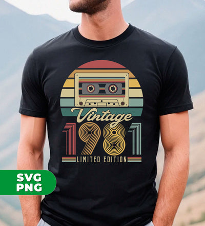 Vintage 1981, Retro Birthday 1981, Limited Edition, 1981 Birthday, Digital Files, Png Sublimation