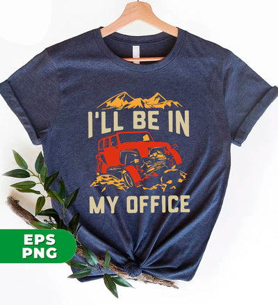 I'll Be In My Office, Broken Car, Red Car Under Mountain, Digital Files, Png Sublimation