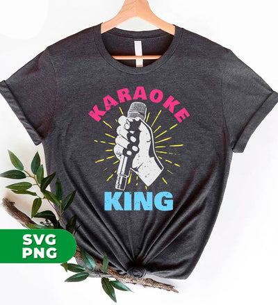King Of Karaoke, Karaoke King, Love Music, Love Sing, Digital Files, Png Sublimation