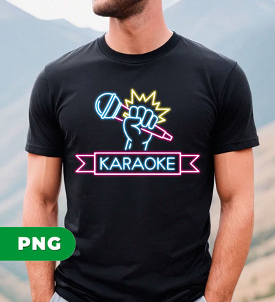 Best Karaoke, Karaoke Lover, Love To Sing, Love Karaoke, Digital Files, Png Sublimation