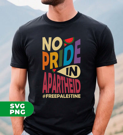 No Pride In Apartheid, Gay Pride, Free Palestine. Palestine Pride, Digital Files, Png Sublimation