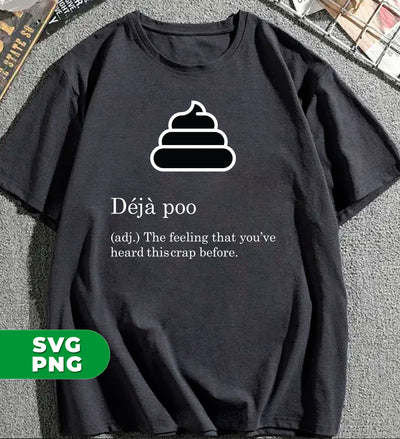 Deja Poo, Funny Bathroom, Funny Coworker, Funny Saying, Digital Files, Png Sublimation