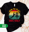 How To Play Disc Golf, Retro Disc Golf, Disc Golf Silhouette, Digital Files, Png Sublimation