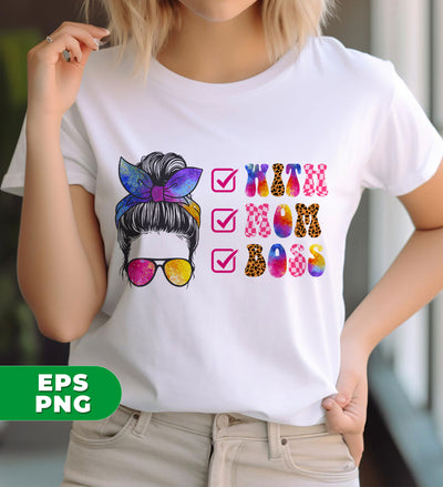 With Mom Boss, Floral Mom, Mother's Day, Mess Bun Mom, Digital Files, Png Sublimation