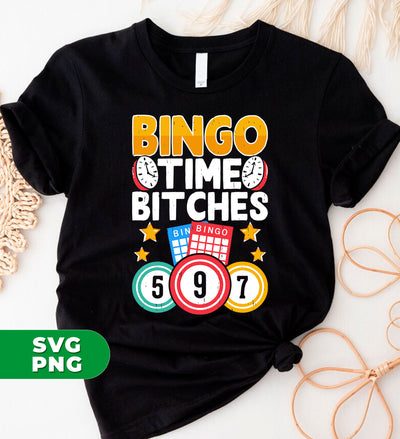 Bingo Time Bitches, Bingo Mom, Lucky Game, Bingo Game, Digital Files, Png Sublimation