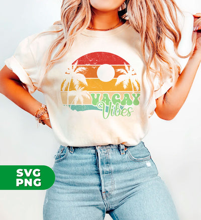 Vacay Vibes, Retro Vacation Vibes, Summer Vibes, Girl Trip, Digital Files, Png Sublimation