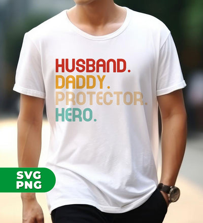 Husband, Daddy, Protector, Hero, Father's Day Gift, Digital Files, Png Sublimation