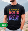 We're Just Here To Rock The Boat, Summer Gift, Cruise Gift, Digital Files, Png Sublimation