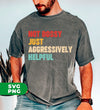 Not Bossy, Just Aggressively Helpful, Work Funny Saying, Digital Files, Png Sublimation