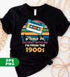 Please Be Patient With Me, I'm From The 1900s, Love Cassette, Digital Files, Png Sublimation