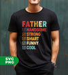 Gift For Dad, Father's Day Gift, Handsome Father, Strong Father, Digital Files, Png Sublimation