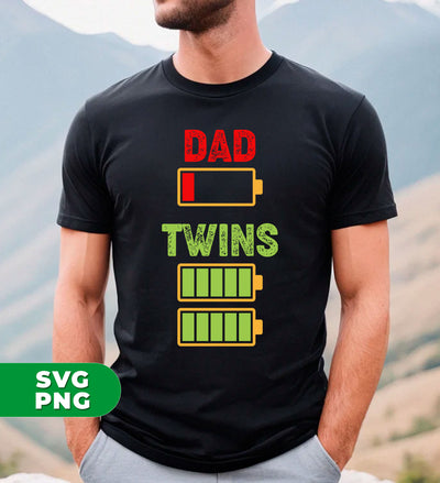 Dad Of Twins, Father's Day Gift, Dad Out Of Battery, Digital Files, Png Sublimation