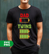 Dad Of Twins, Father's Day Gift, Dad Out Of Battery, Digital Files, Png Sublimation