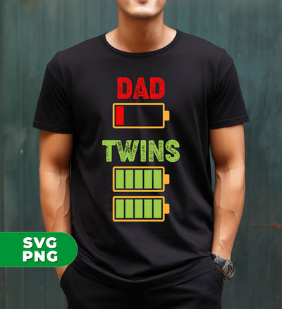 Dad Of Twins, Father's Day Gift, Dad Out Of Battery, Digital Files, Png Sublimation