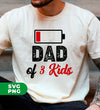 Dad Of 3 Kids, Out Of Battery, Father's Day Gift, Dad Gift, Digital Files, Png Sublimation