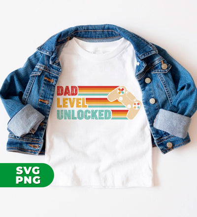 Dad Level Unlocked, Retro Dad Gifts, Video Games Player, Father's Day Gifts, Digital Files, Png Sublimation