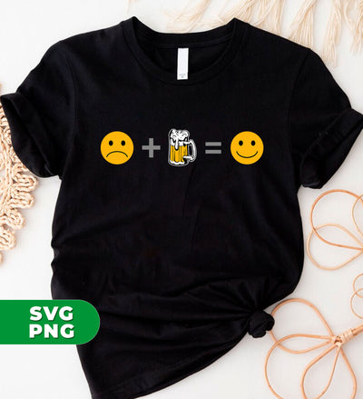 Love Beer, Beer Lover, Funny With Beer, Sad Face Plus Beer Equal Happy Face, Digital Files, Png Sublimation