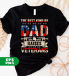 The Best Kind Of Dad, Raises Veterans, American Gift, Digital Files, Png Sublimation