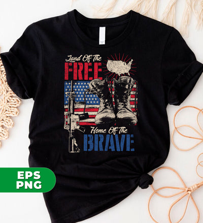 Land Of The Free, Home Of The Brave, Digital Files, Png Sublimation