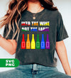 Into The Wine, Not The Label, LGBT Gift, LGBTQ+, Pride Month, Digital Files, Png Sublimation