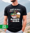 Ramen Lover Just A Boy Who Loves Ramen And Boba, Digital Files, Png Sublimation