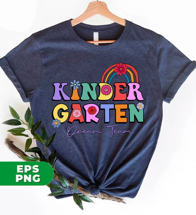 Kinder Crew, Kindergarten Dream Team, Best Kindergarten Teacher, Back To School, Digital Files, Png Sublimation