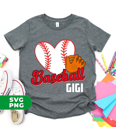 Love Baseball, Love Gigi, Best Baseball Gift For Gigi, Love Sport, Baseball Gigi, Digital Files, Png Sublimation