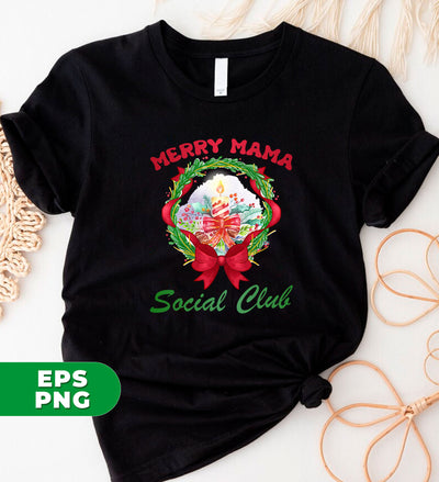 Merry Mama, Social Club, Xmas Ball, Laurel Wreath, Merry Christmas, Digital Files, Png Sublimation