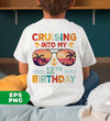 Cruising Into My 12th Birthday, Retro Birthday, Cruising Gift, Digital Files, Png Sublimation