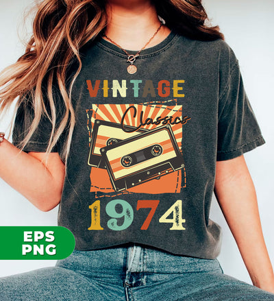 Vintage 1974, Birthday 1974 Retro, Classic 1974, Cassette 1974, Digital Files, Png Sublimation