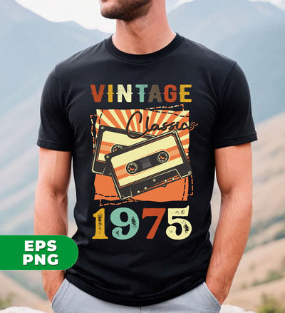 Vintage 1975, Birthday 1975 Retro, Classic 1975, Cassette 1975, Digital Files, Png Sublimation