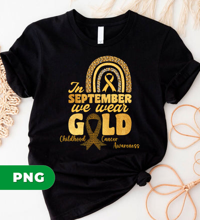 In September We Wear Gold, Childhood Cancer Awareness, Digital Files, Png Sublimation