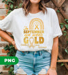 In September We Wear Gold, Childhood Cancer Awareness, Digital Files, Png Sublimation