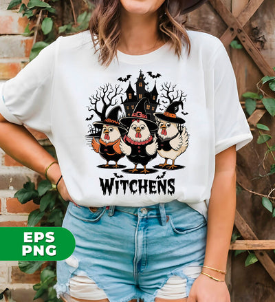 Witchens, Chicken Witches, Happy Halloween, Chicken Halloween, Digital Files, Png Sublimation