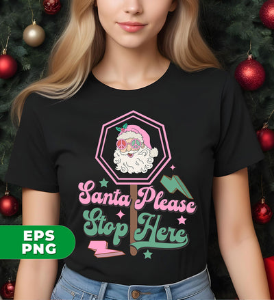 Santa Please Stop Here, Love Santa, Trending Santa, Digital Files, Png Sublimation