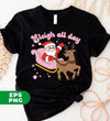 Sleigh All Day, Santa Sleigh, Funny Santa, Funny Reindeer, Digital Files, Png Sublimation