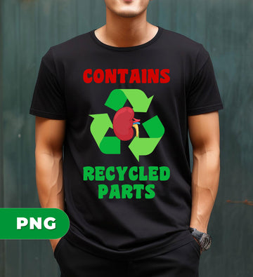 Contains Kidney Recycled Parts, Kidney Transplant, Transplant, Digital Files, Png Sublimation
