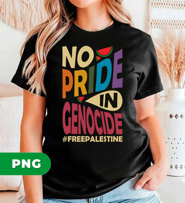 No Pride In Genocide, Gay Pride, Free Palestine. Palestine Pride, Digital Files, Png Sublimation