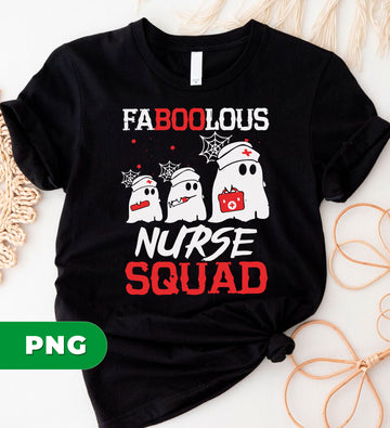 Faboolous Nurse Squad Ghost Png, Funny Nurse Halloween Png, Spooky Nurse Ghost Clipart PNG, Cute Medical Halloween Shirt PNG File