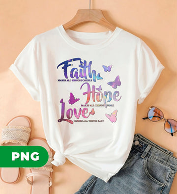 Faith Hope Love PNG, Christian Sublimation Design with Butterflies, Inspirational Bible Verse Clipart, Religious Quote Word Art