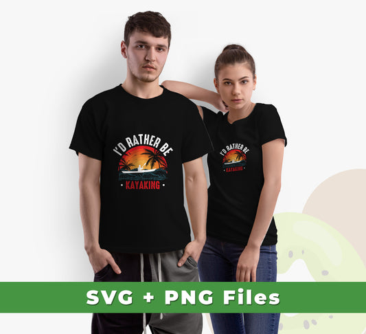 I'd Rather Be Kayaking, Retro Kayaking, Kayaking Team, Svg Files, Png Sublimation